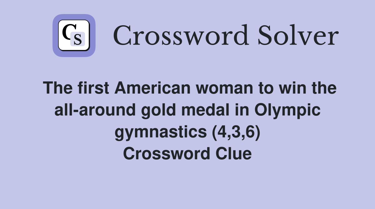 The first American woman to win the allaround gold medal in Olympic